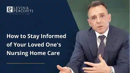 How to Stay Informed of Your Loved One’s Nursing Home Care