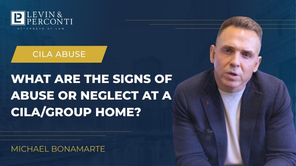 CILA (Group Home) Negligence Videos- Levin & Perconti