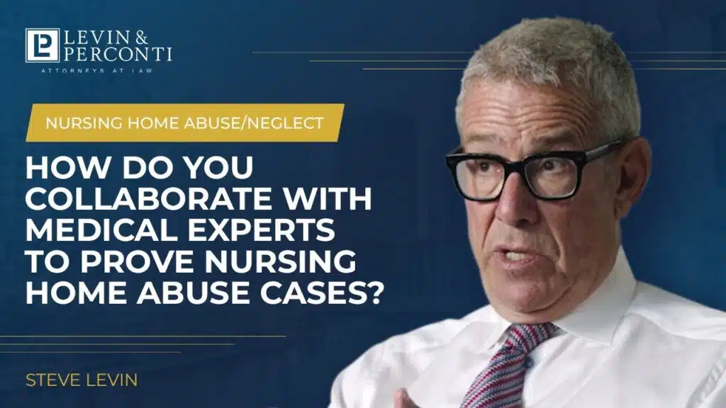 Steve Levin - How Do You Collaborate with Medical Experts to Prove Nursing Home Abuse Cases - video thumbnail