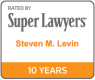 Super Lawyers 10 years badge - Steven M. Levin